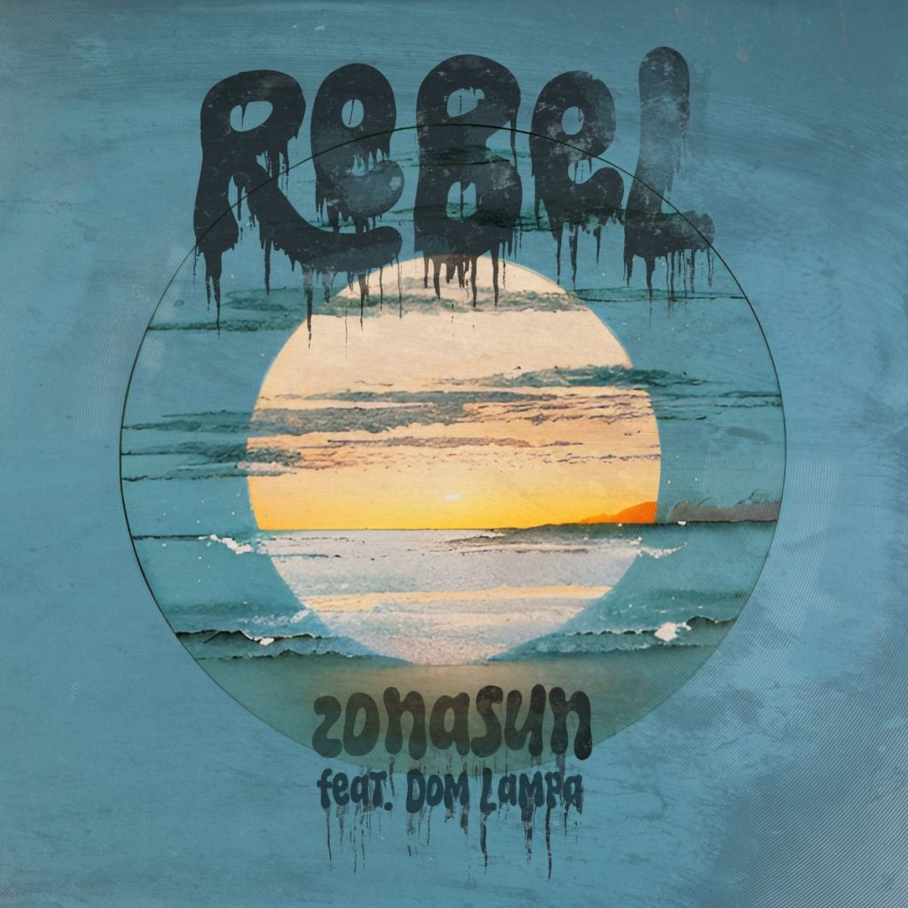  ZonaSun feat. Dom Lampa: ‘Rebel’
