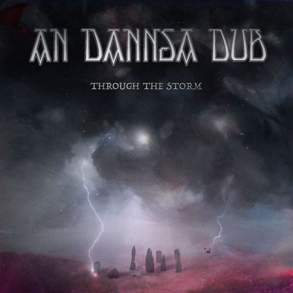 An Dannsa Dub: ‘Through The Storm’